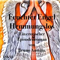 Produktbild: Feuchter Engel - Hemmungslos