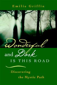 Produktbild: Wonderful and Dark is This Road: Discovering the Mystic Path