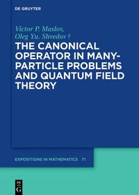 Produktbild: The Canonical Operator in Many-Particle Problems and Quantum Field Theory