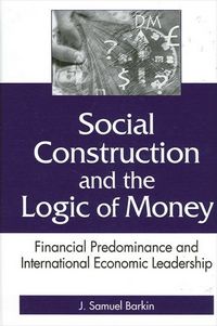 Produktbild: Social Construction and the Logic of Money