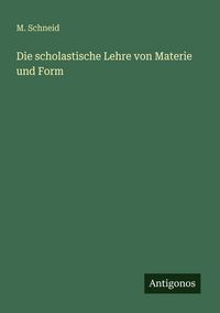 Produktbild: Die scholastische Lehre von Materie und Form