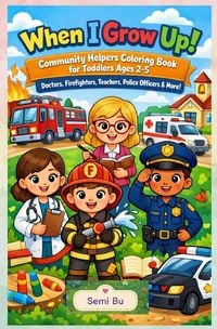 Produktbild: When I Grow Up! Community Helpers Coloring Book for Toddlers Ages 2&ndash;5