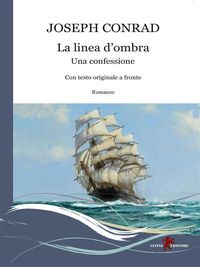 Bild vom Artikel La linea d'ombra. Una confessione vom Autor Joseph Conrad