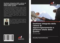 Produktbild: Gestione integrata della catena di approvvigionamento e gestione totale della qualit&agrave;