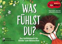 Produktbild: Was f&uuml;hlst du? Das Gef&uuml;hlebuch f&uuml;r Kinder zum Mitmachen