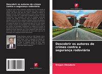 Produktbild: Descobrir os autores de crimes contra a seguran&ccedil;a rodovi&aacute;ria