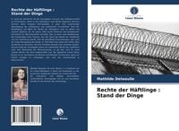 Produktbild: Rechte der H&auml;ftlinge : Stand der Dinge