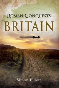 Produktbild: Elliott, S: Roman Conquests: Britain