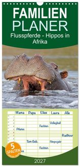 Produktbild: Familienplaner 2027 - Flusspferde Magie des Augenblicks - Hippos in Afrika mit 5 Spalten (Wandkalender, 21 x 45 cm) CALVENDO