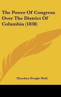 Produktbild: Weld, T: Power Of Congress Over The District Of Columbia (18
