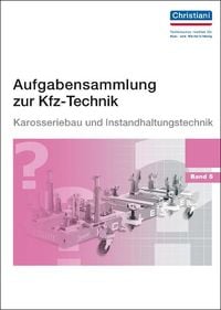Produktbild: Aufgabensammlung zur Kfz-Technik Band 5 - Karosserie und Instandhaltung