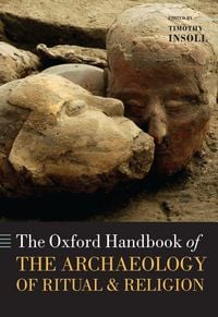 Produktbild: The Oxford Handbook of the Archaeology of Ritual and Religion
