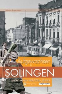 Produktbild: Solingen - Aufgewachsen in den 40er und 50er Jahren