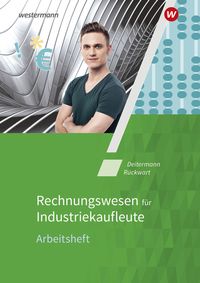 Bild vom Artikel Industriekaufleute. Rechnungswesen: Arbeitsheft vom Autor Manfred Deitermann
