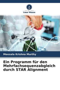 Produktbild: Ein Programm f&uuml;r den Mehrfachsequenzabgleich durch STAR Alignment