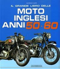 Produktbild: Il grande libro delle moto inglesi. Anni 50-60