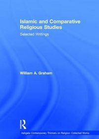 Produktbild: Graham, W: Islamic and Comparative Religious Studies