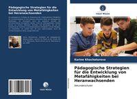 Produktbild: P&auml;dagogische Strategien f&uuml;r die Entwicklung von Metaf&auml;higkeiten bei Heranwachsenden