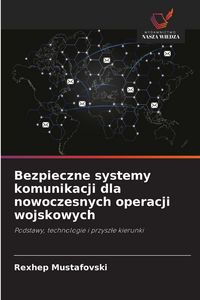 Produktbild: Bezpieczne systemy komunikacji dla nowoczesnych operacji wojskowych