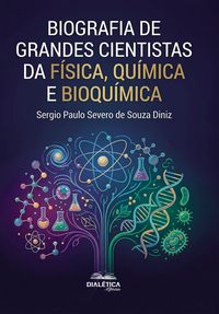 Produktbild: Biografia de Grandes Cientistas da F&iacute;sica, Qu&iacute;mica e Bioqu&iacute;mica