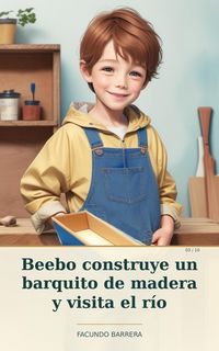 Produktbild: Beebo construye un barquito de madera y visita el r&iacute;o