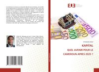 Produktbild: Kapital Quel Avenir Pour Le Cameroun Apres 2025 ?