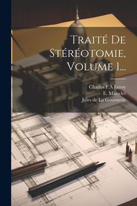 Produktbild: Trait&eacute; De St&eacute;r&eacute;otomie, Volume 1...