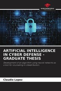 Produktbild: Artificial Intelligence in Cyber Defense - Graduate Thesis