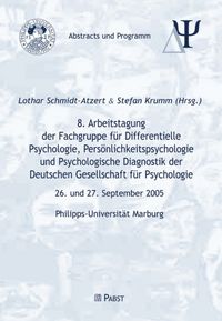 Produktbild: Arbeitstagung der Fachgruppe f&uuml;r Differentielle Psychologie, Pers&ouml;nlichkeitspsychologie und Psychologische Diagnostik der Deutschen Gesellschaft f&uuml;r Psychologie (8.)