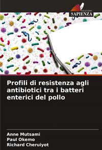 Produktbild: Profili di resistenza agli antibiotici tra i batteri enterici del pollo