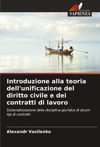 Produktbild: Introduzione alla teoria dell'unificazione del diritto civile e dei contratti di lavoro
