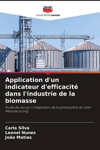 Produktbild: Application d'un indicateur d'efficacit&eacute; dans l'industrie de la biomasse