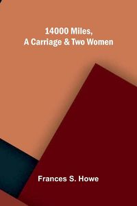 Produktbild: 14000 miles, a carriage and two women