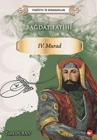 Produktbild: Tarihte Iz Birakanlar - Bagdat Fatihi 4. Murad