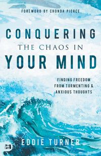Produktbild: Conquering the Chaos in Your Mind