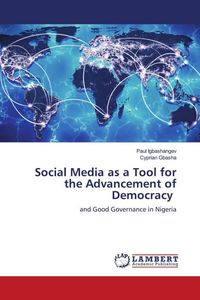 Produktbild: Social Media as a Tool for the Advancement of Democracy