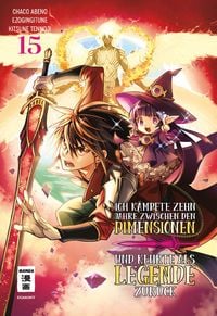 Produktbild: Ich k&auml;mpfte zehn Jahre zwischen den Dimensionen und kehrte als Legende zur&uuml;ck 15