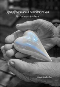 Produktbild: Man pflegt nur mit dem Herzen gut