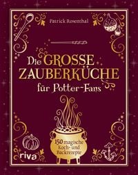 Produktbild: Die gro&szlig;e Zauberk&uuml;che f&uuml;r Potter-Fans