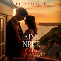 Produktbild: Eine Neue Liebe (Das Hotel am Strand &mdash; Band 1)