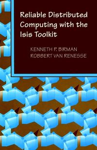 Produktbild: Reliable Distributed Computing with the Isis Toolkit