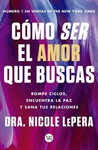Produktbild: C&oacute;mo ser el amor que buscas