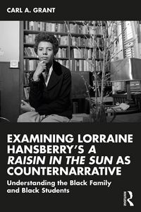 Produktbild: Examining Lorraine Hansberry's A Raisin in the Sun as Counternarrative