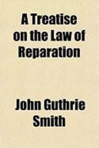 Produktbild: A Treatise on the Law of Reparation
