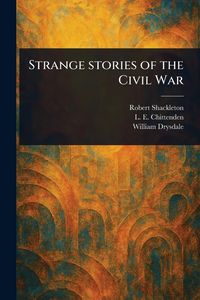Produktbild: Strange Stories of the Civil War