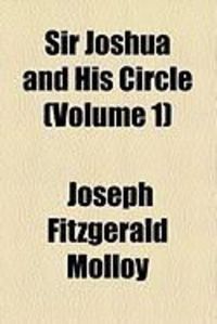 Produktbild: Sir Joshua and His Circle (Volume 1)