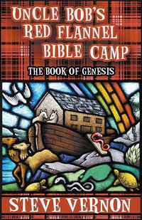 Produktbild: Uncle Bob's Red Flannel Bible Camp - The Book of Genesis