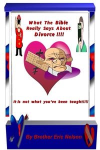 Produktbild: What the Bible Really Says About Divorce! It's Not What You've Been Taught!