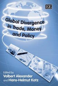 Produktbild: Global Divergence in Trade, Money and Policy