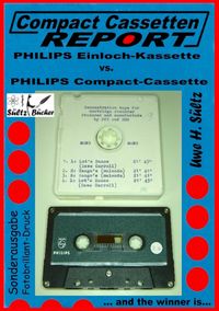 Bild vom Artikel Compact Cassetten Report - Philips Einloch-Kassette vs. Philips Compact-Cassette vom Autor Uwe H. Sültz